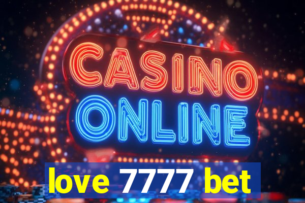 love 7777 bet